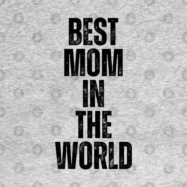 BEST MOM IN THE WORLD by ohyeahh